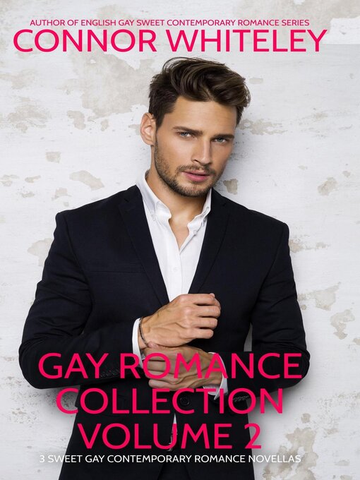 Title details for Gay Romance Collection Volume 2 by Connor Whiteley - Available